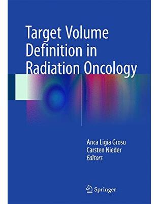 Target Volume Definition in Radiation Oncology Target Volume Definition in Radiation Oncology