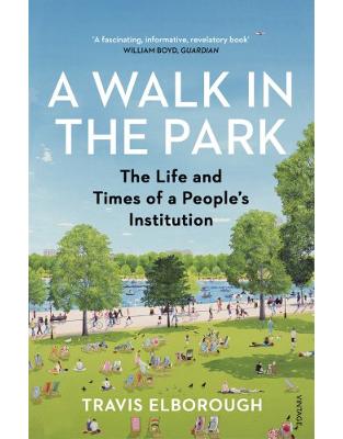 A Walk in the Park: The Life and Times of a People's Institution A Walk in the Park: The Life and Times of a People's Institution
