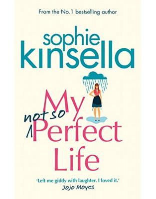 My Not So Perfect Life: A Novel My Not So Perfect Life: A Novel