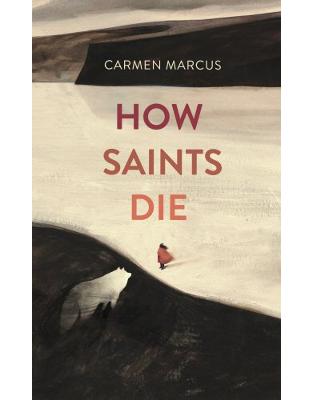 How Saints Die How Saints Die