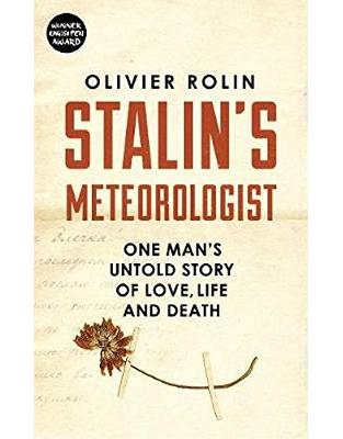 Stalins Meteorologist: One Mans Untold Story of Love, Life and Death Stalins Meteorologist: One Mans Untold Story of Love, Life and Death