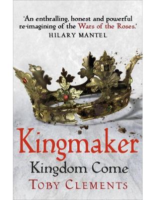 Kingmaker: Kingdom Come: (Book 4) Kingmaker: Kingdom Come: (Book 4)