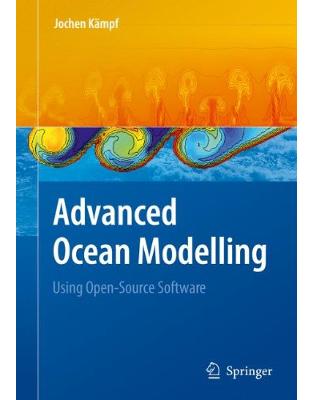 Advanced Ocean Modelling: Using Open-Source Software Advanced Ocean Modelling: Using Open-Source Software