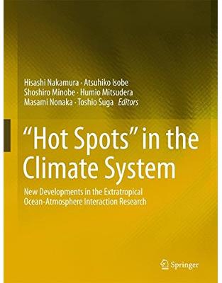 Hot Spots in the Climate System: New Developments in the Extratropical Ocean-Atmosphere Interaction Research Hot Spots in the Climate System: New Developments in the Extratropical Ocean-Atmosphere Interaction Research