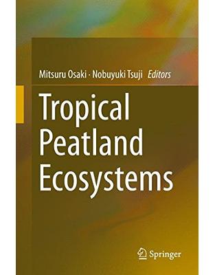 Tropical Peatland Ecosystems Tropical Peatland Ecosystems