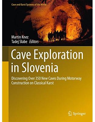 Cave Exploration in Slovenia Cave Exploration in Slovenia