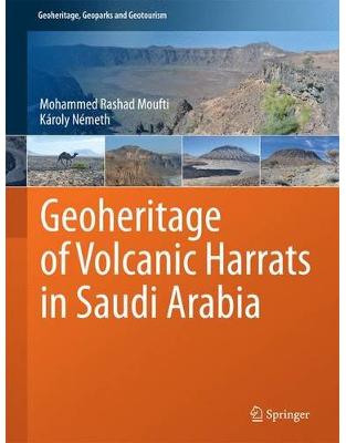 Geoheritage of Volcanic Harrats in Saudi Arabia Geoheritage of Volcanic Harrats in Saudi Arabia