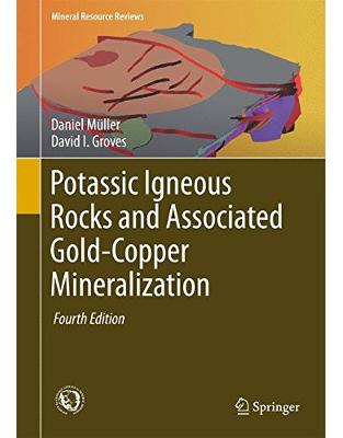 Potassic Igneous Rocks and Associated Gold-Copper Mineralization Potassic Igneous Rocks and Associated Gold-Copper Mineralization