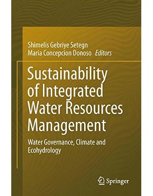 Sustainability of Integrated Water Resources Management Sustainability of Integrated Water Resources Management