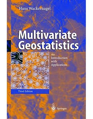 Multivariate Geostatistics: An Introduction with Applications Multivariate Geostatistics: An Introduction with Applications