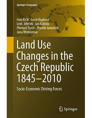 Land Use Changes in the Czech Republic 18452010 Land Use Changes in the Czech Republic 18452010