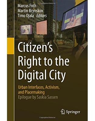 Citizens Right to the Digital City Citizens Right to the Digital City