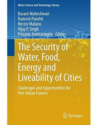 The Security of Water, Food, Energy and Liveability of Cities The Security of Water, Food, Energy and Liveability of Cities