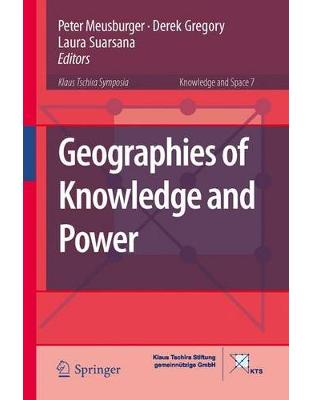 Geographies of Knowledge and Power Geographies of Knowledge and Power