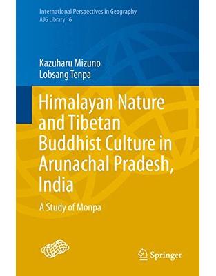 Himalayan Nature and Tibetan Buddhist Culture in Arunachal Pradesh, India Himalayan Nature and Tibetan Buddhist Culture in Arunachal Pradesh, India