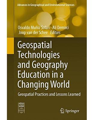 Geospatial Technologies and Geography Education in a Changing World Geospatial Technologies and Geography Education in a Changing World