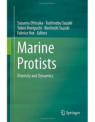 Marine Protists: Diversity and Dynamics Marine Protists: Diversity and Dynamics