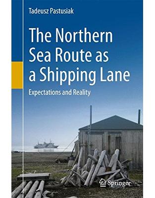 The Northern Sea Route as a Shipping Lane: Expectations and Reality The Northern Sea Route as a Shipping Lane: Expectations and Reality
