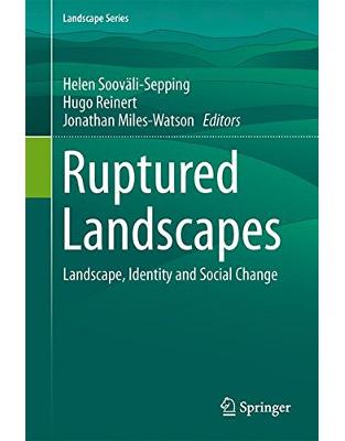 Ruptured Landscapes Ruptured Landscapes