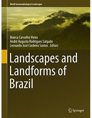 Landscapes and Landforms of Brazil Landscapes and Landforms of Brazil