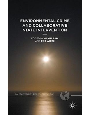 Environmental Crime and Collaborative State Intervention Environmental Crime and Collaborative State Intervention