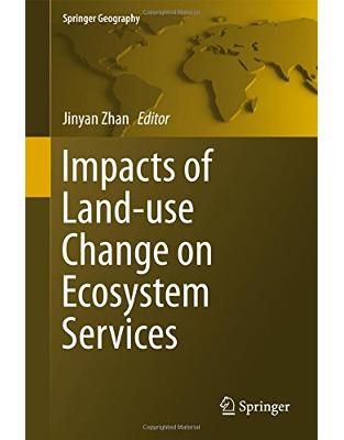 Impacts of Land-use Change on Ecosystem Services Impacts of Land-use Change on Ecosystem Services