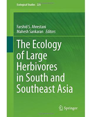 The Ecology of Large Herbivores in South and Southeast Asia The Ecology of Large Herbivores in South and Southeast Asia