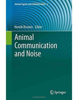 Animal Communication and Noise Animal Communication and Noise