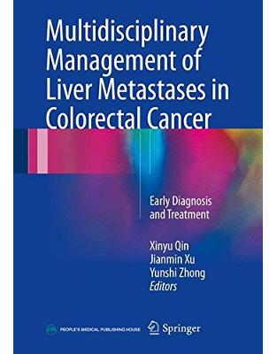 Multidisciplinary Management of Liver Metastases in Colorectal Cancer Multidisciplinary Management of Liver Metastases in Colorectal Cancer
