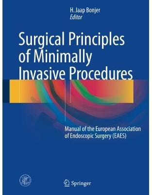 Surgical Principles of Minimally Invasive Procedures Surgical Principles of Minimally Invasive Procedures