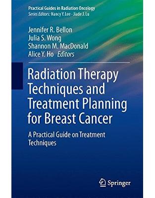 Radiation Therapy Techniques and Treatment Planning for Breast Cancer Radiation Therapy Techniques and Treatment Planning for Breast Cancer