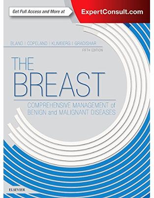 The Breast: Comprehensive Management of Benign and Malignant Diseases, 5e The Breast: Comprehensive Management of Benign and Malignant Diseases, 5e