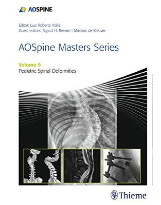 AOSpine Masters Series, Volume 9: Pediatric Spinal Deformities AOSpine Masters Series, Volume 9: Pediatric Spinal Deformities