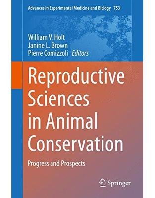 Reproductive Sciences in Animal Conservation Reproductive Sciences in Animal Conservation