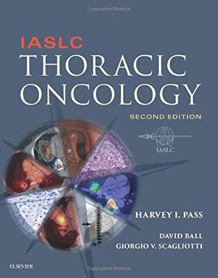 IASLC Thoracic Oncology, 2nd Edition IASLC Thoracic Oncology, 2nd Edition
