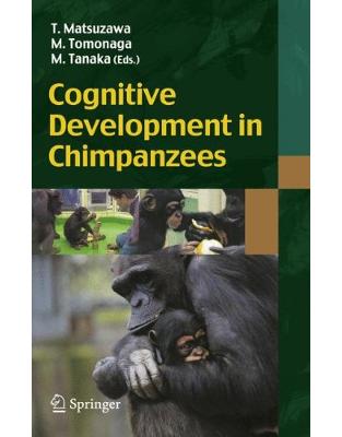 Cognitive Development in Chimpanzees Cognitive Development in Chimpanzees