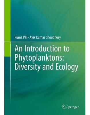 An Introduction to Phytoplanktons: Diversity and Ecology An Introduction to Phytoplanktons: Diversity and Ecology