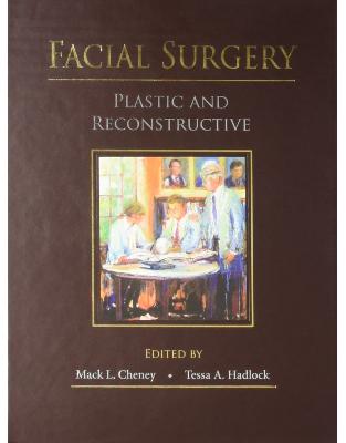 Facial Surgery: Plastic and Reconstructive Facial Surgery: Plastic and Reconstructive