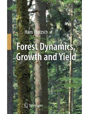 Forest Dynamics, Growth and Yield Forest Dynamics, Growth and Yield
