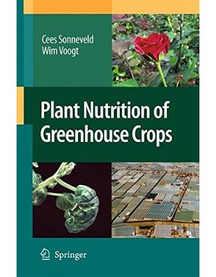 Plant Nutrition of Greenhouse Crops Plant Nutrition of Greenhouse Crops
