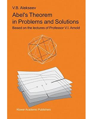 Abels Theorem in Problems and Solutions Abels Theorem in Problems and Solutions