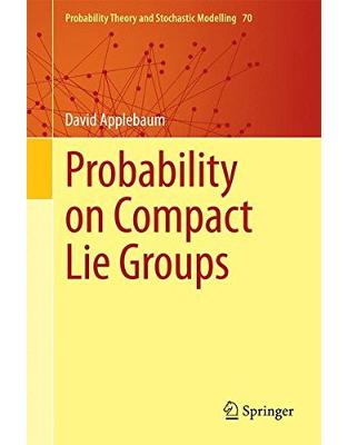 Probability on Compact Lie Groups Probability on Compact Lie Groups