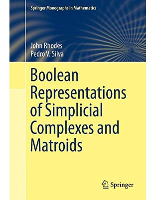 Boolean Representations of Simplicial Complexes and Matroids Boolean Representations of Simplicial Complexes and Matroids