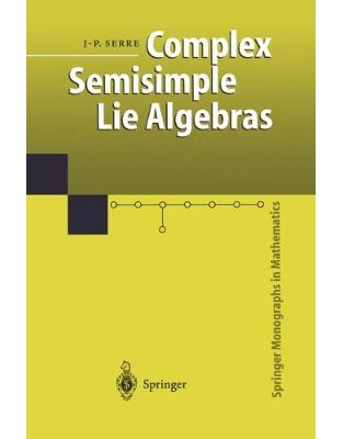 Complex Semisimple Lie Algebras Complex Semisimple Lie Algebras