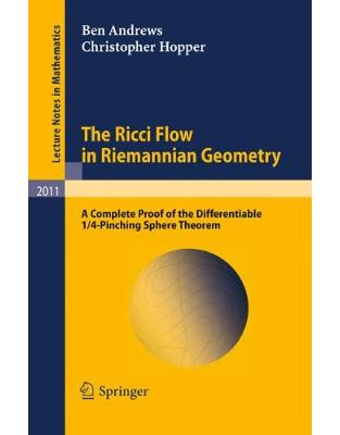 The Ricci Flow in Riemannian Geometry The Ricci Flow in Riemannian Geometry