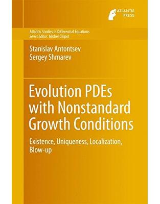 Evolution PDEs with Nonstandard Growth Conditions Evolution PDEs with Nonstandard Growth Conditions