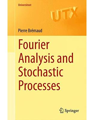 Fourier Analysis and Stochastic Processes Fourier Analysis and Stochastic Processes