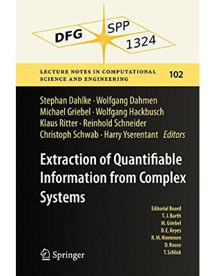 Extraction of Quantifiable Information from Complex Systems Extraction of Quantifiable Information from Complex Systems
