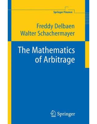 The Mathematics of Arbitrage The Mathematics of Arbitrage