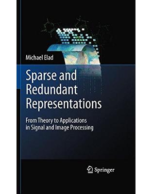Sparse and Redundant Representations Sparse and Redundant Representations